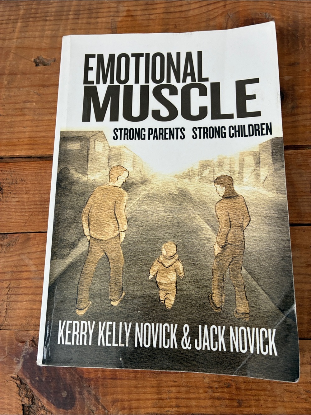 Emotional Muscle Strong Parents Strong Children Book By K. and J. Novick